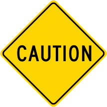 Caution Roadway Warning Sign