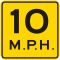 10 MPH Advisory Speed Plaque