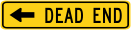 Dead End Left Arrow Advisory Plaque