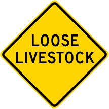 Loose Livestock Roadway Warning Sign