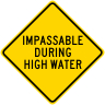 Impassable During High Water Sign
