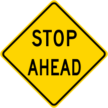 Stop Ahead Roadway Warning Sign