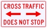Cross Traffic Does Not Stop Sign