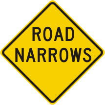 Road Narrows Roadway Warning Sign