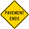 Pavement Ends Roadway Warning Sign