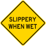 Slippery When Wet Roadway Warning Sign
